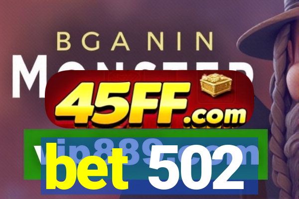 bet 502